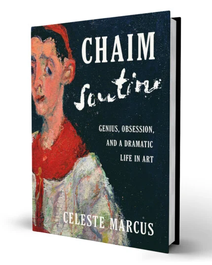 Chaim Soutine: Genius, Obsession, and a Dramatic Life in Art by Celeste Marcus