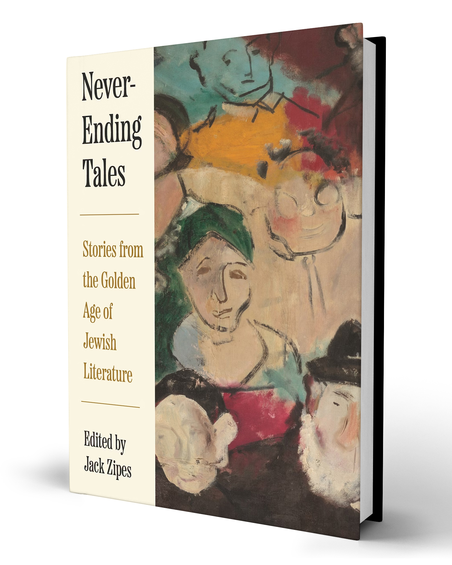 Never-Ending Tales: Stories from the Golden Age of Jewish Literature, edited by Jack Zipes