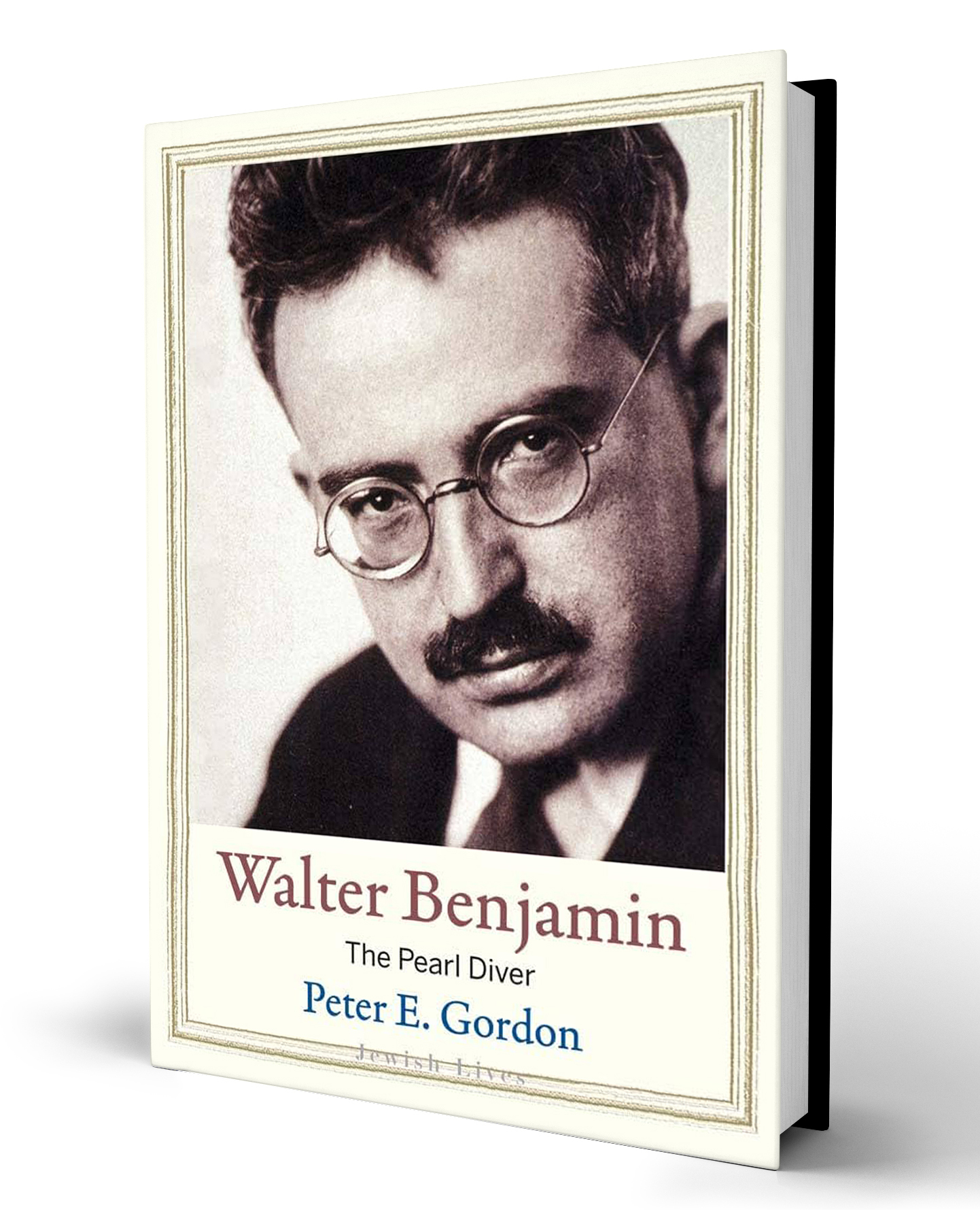 Walter Benjamin: The Pearl Diver by Peter E. Gordon