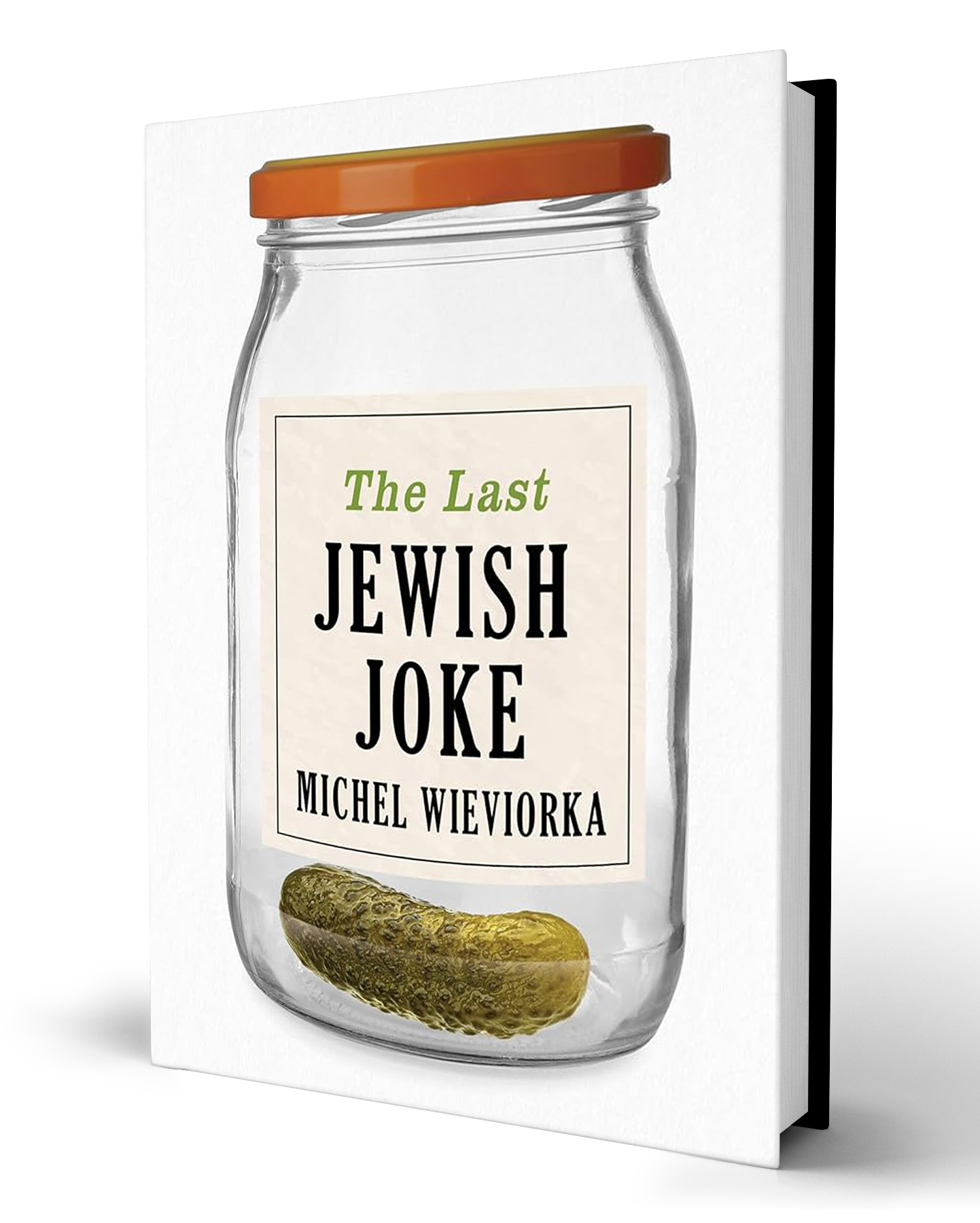 The Last Jewish Joke by Michel Wieviorka