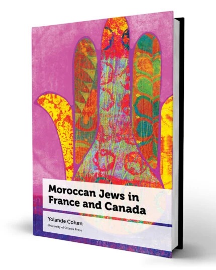 Moroccan Jews in France and Canada by Yolande Cohen