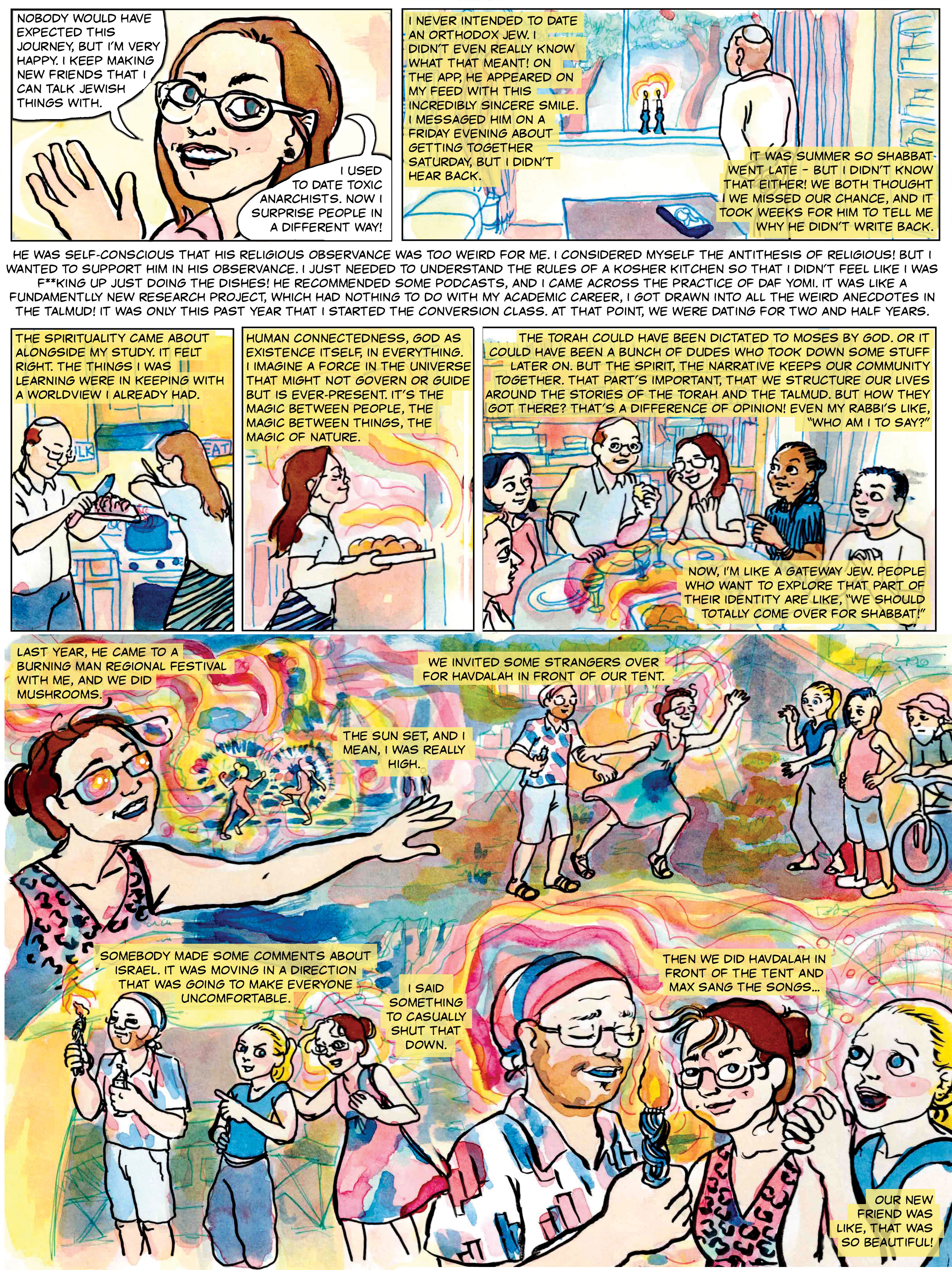 Multi-panel watercolour comic memoir: a woman meets an Orthodox Jewish partner on a dating app, learns about Shabbat and kashrut, discovers Daf Yomi and the Talmud, begins conversion classes, hosts friends for Shabbat, and later leads Havdalah for strangers at a regional festival.